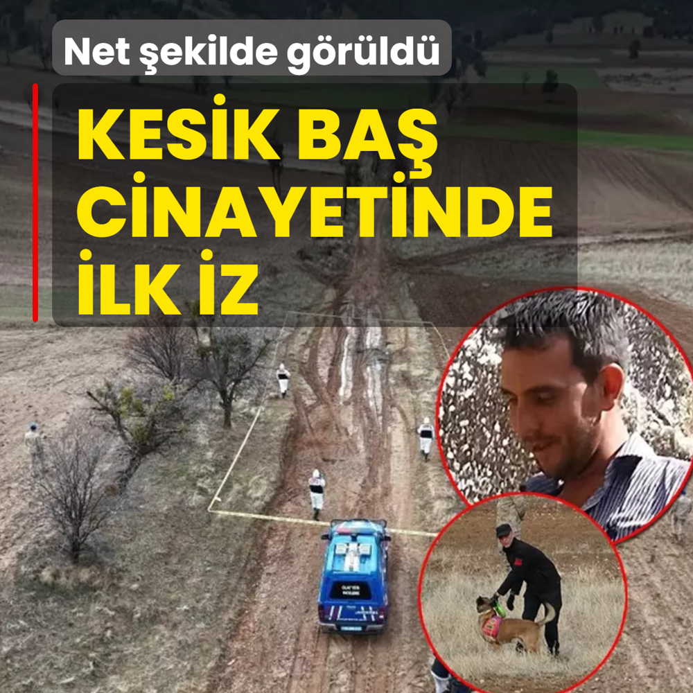 Kesik ba cinayetinde ilk iz! Net ekilde grld