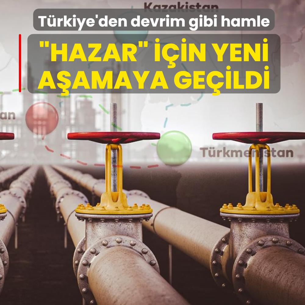 Trkiye'den doal gazda devrim gibi hamle: Hazar iin yeni aamaya geildi