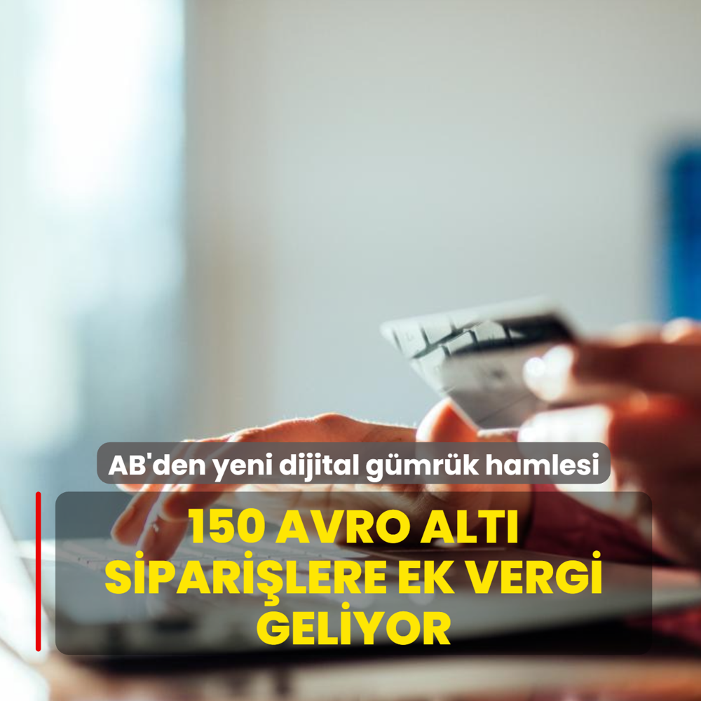 AB'den yeni dijital gmrk hamlesi: 150 Avro alt siparilere ek vergi geliyor