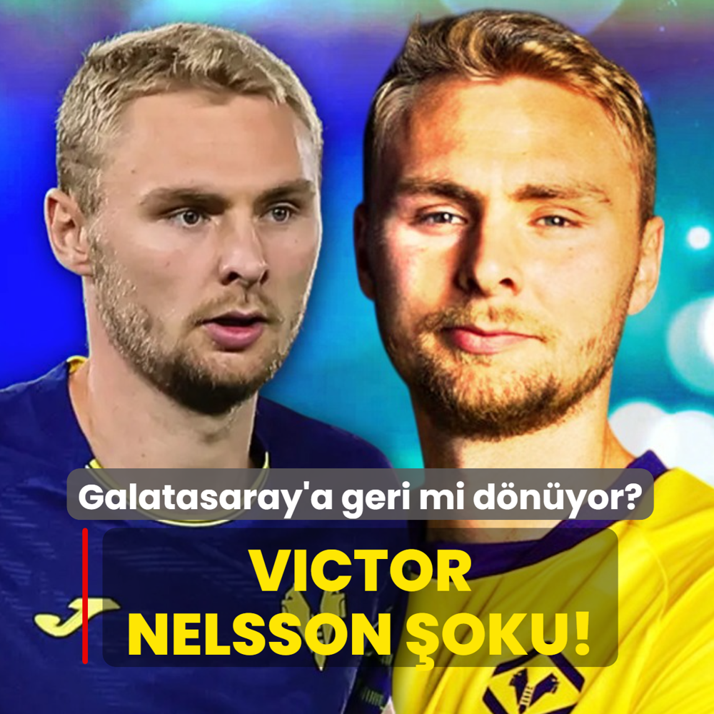 Victor Nelsson �oku! Galatasaray'a geri mi d�n�yor?