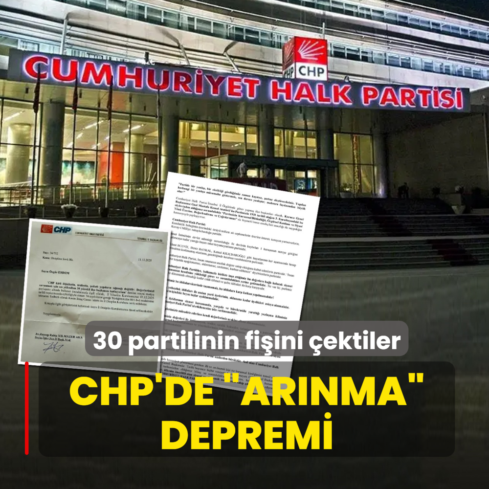 CHP'de arnma depremi! 30 partilinin fiini ektiler