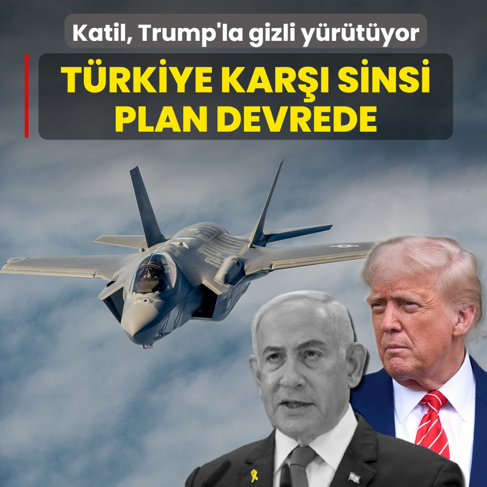 Trkiye kar sinsi plan devrede! Netanyahu, Trump'la gizli yrtyor
