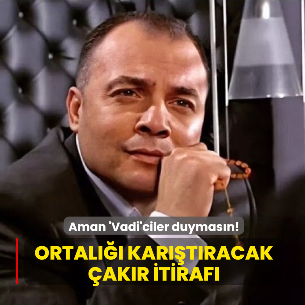 Aman 'Vadi'ciler duymasn: 'Sleyman akr' iin yle bir laf etti ki...