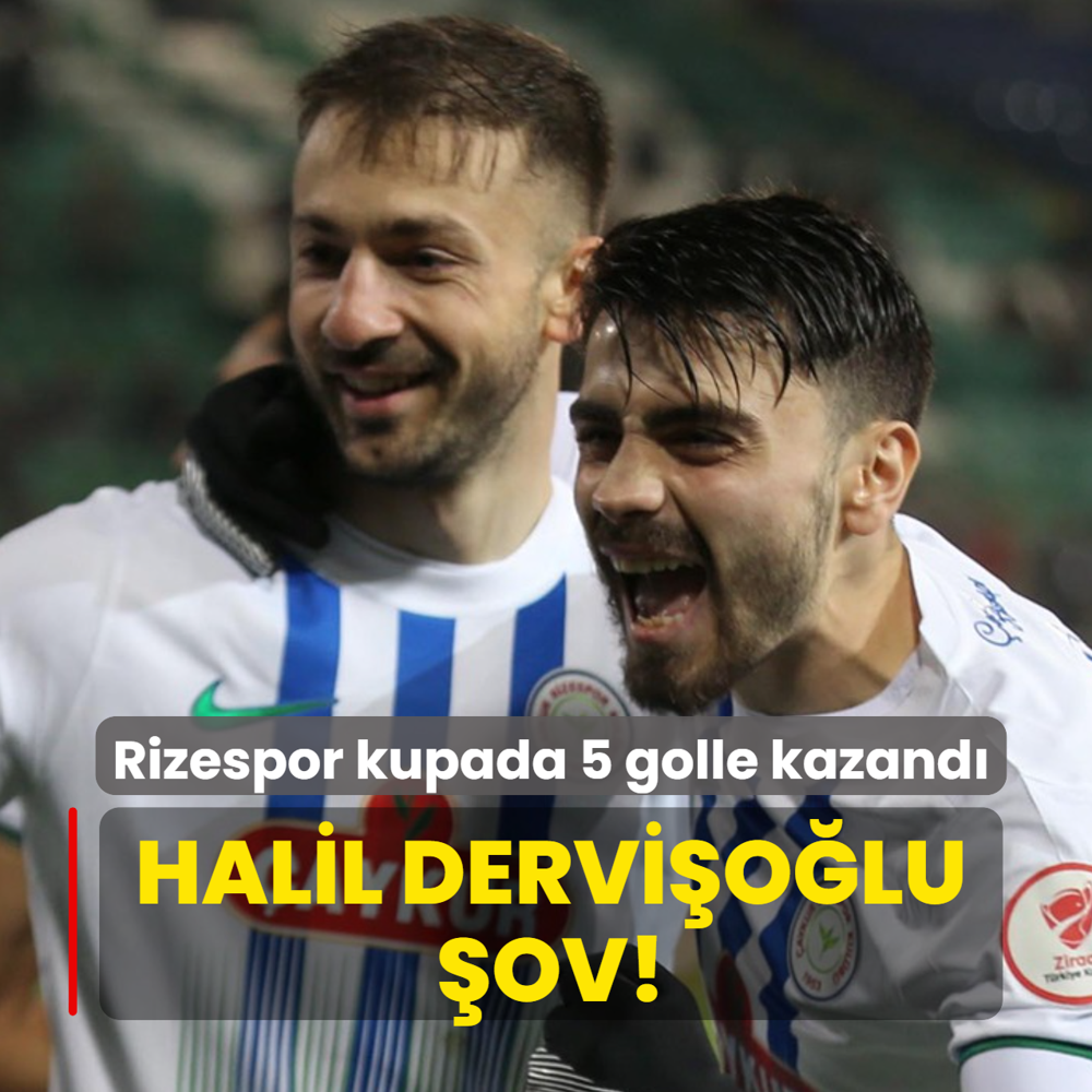 Halil Dervi�o�lu �ov! Rizespor kupada 5 golle kazand�