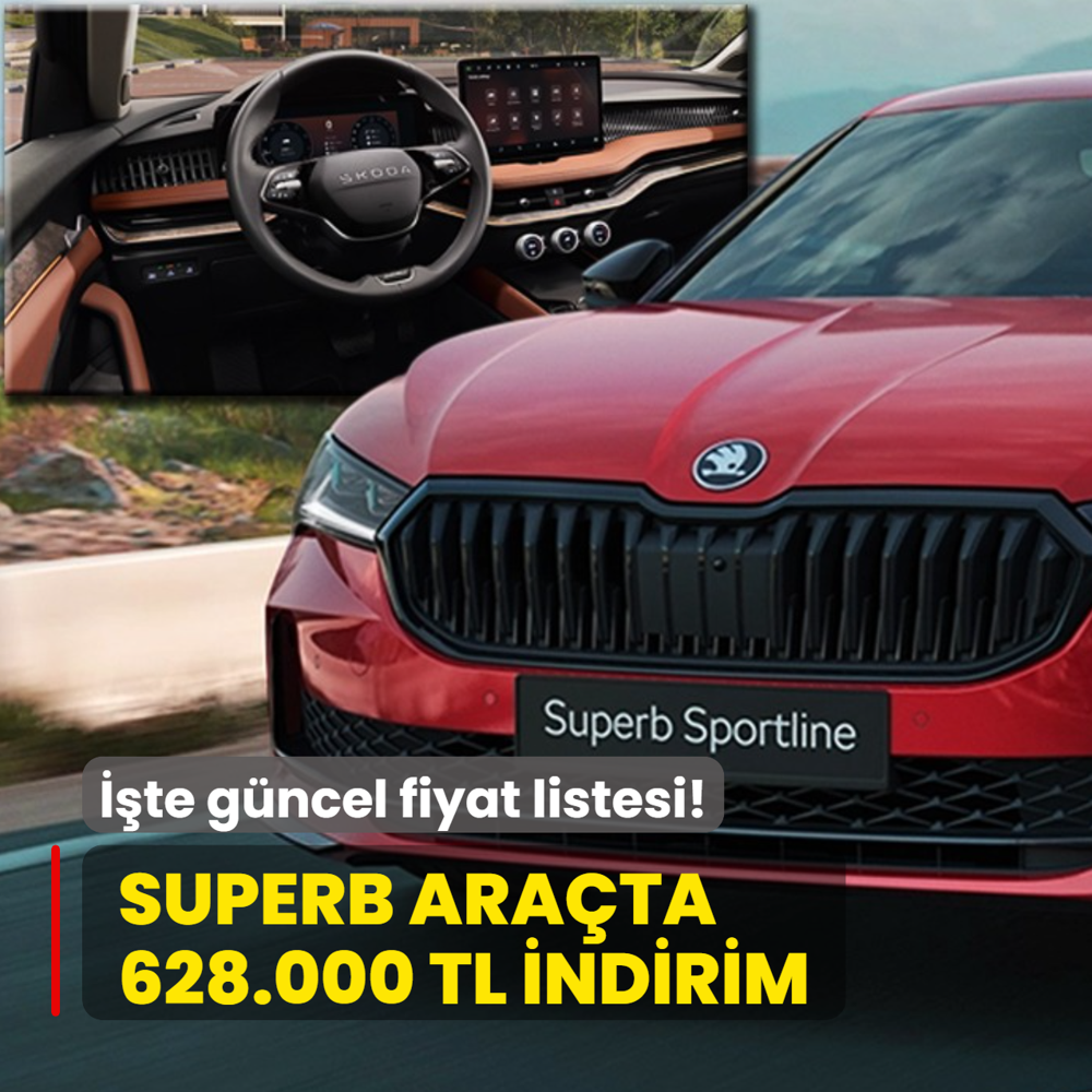 Skoda yapt� yapaca��n�: Superb ara�ta 628.000 TL indirdi! ��te g�ncel fiyat listesi...