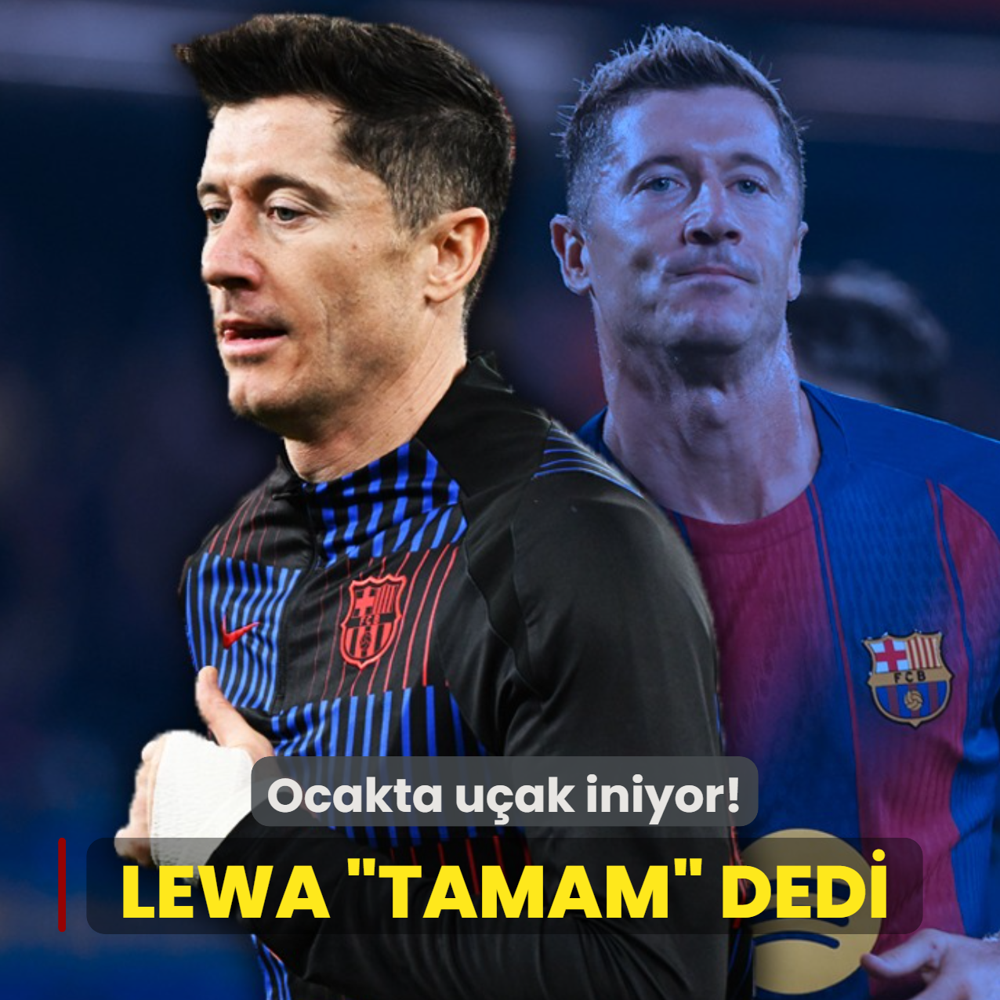 Ve Robert Lewandowski �Tamam� dedi! Ocakta u�ak iniyor: Resmen duyurdular