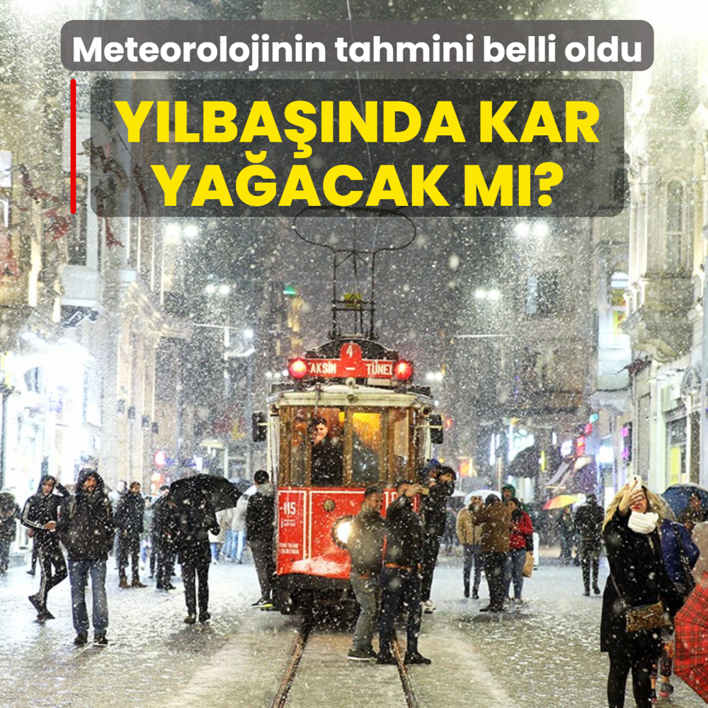 Y�lba��nda kar ya�acak m�? Meteorolojinin tahmini belli oldu