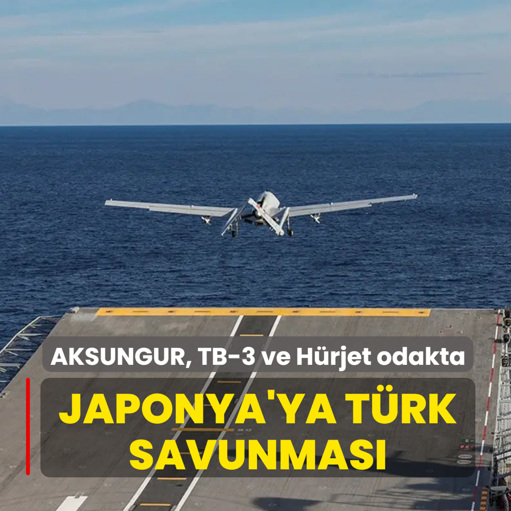 Japonya'ya T�rk savunmas�! AKSUNGUR, TB-3 ve H�rjet odakta