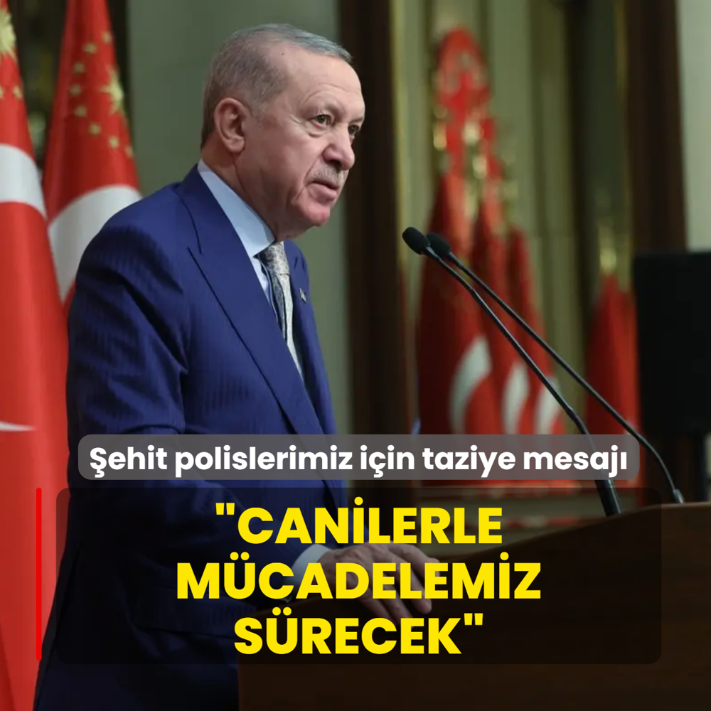 Ba�kan Erdo�an'dan Yalova'da �ehit olan polisler i�in ba�sa�l��� mesaj�: Eli kanl� canilerle m�cadelemiz s�recek