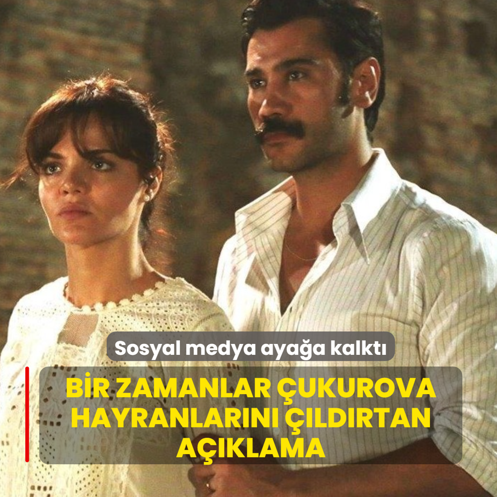 Bir Zamanlar �ukurova hayranlar�n� ��ld�rtan a��klama!