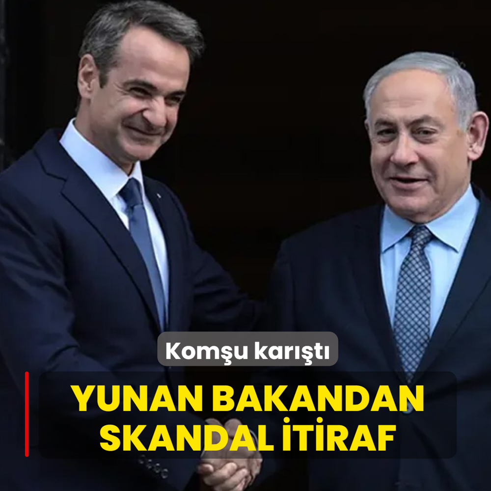 Kom�u kar��t�! Yunan bakandan skandal itiraf