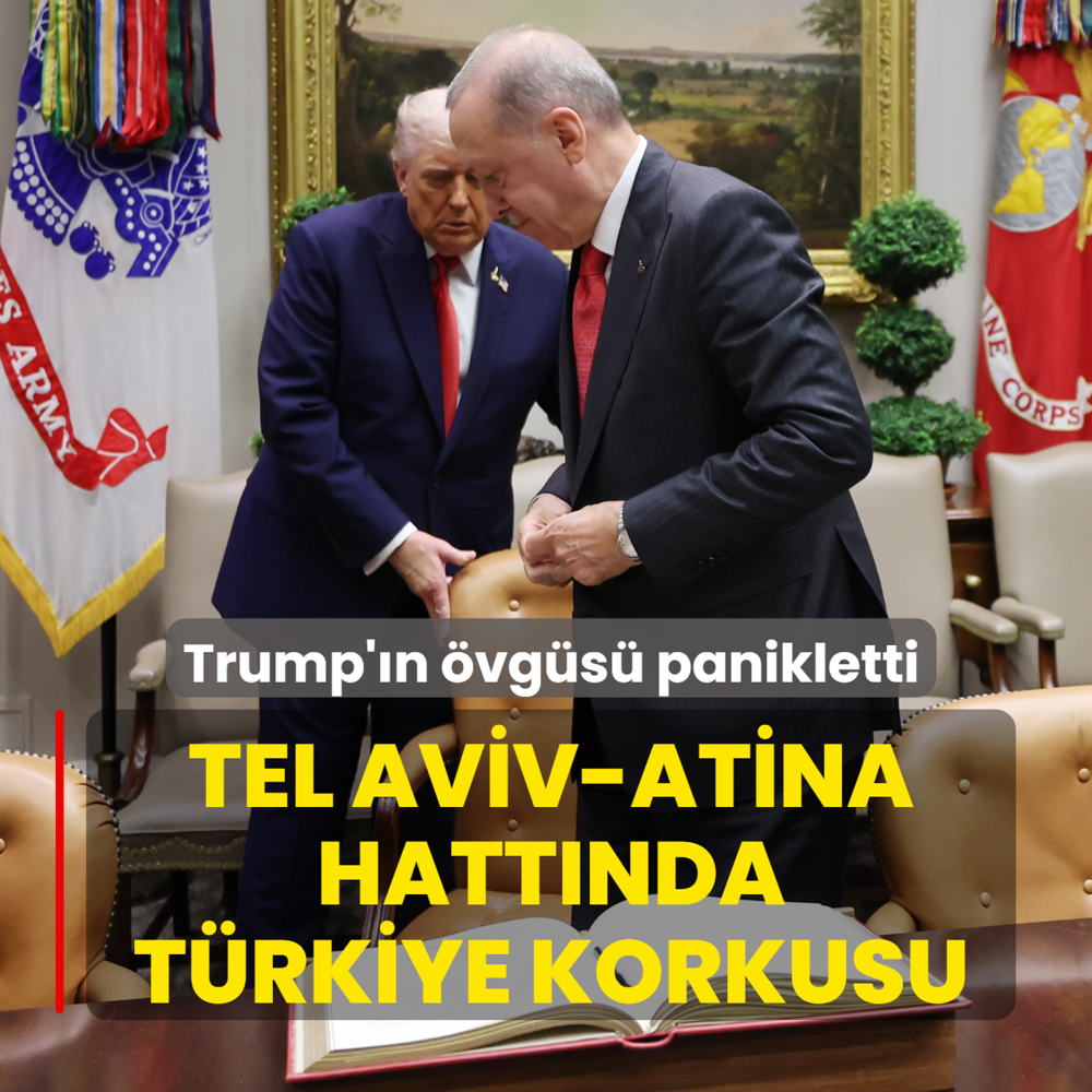 Tel Aviv-Atina hatt�nda T�rkiye korkusu... Trump'�n �vg�s� panikletti