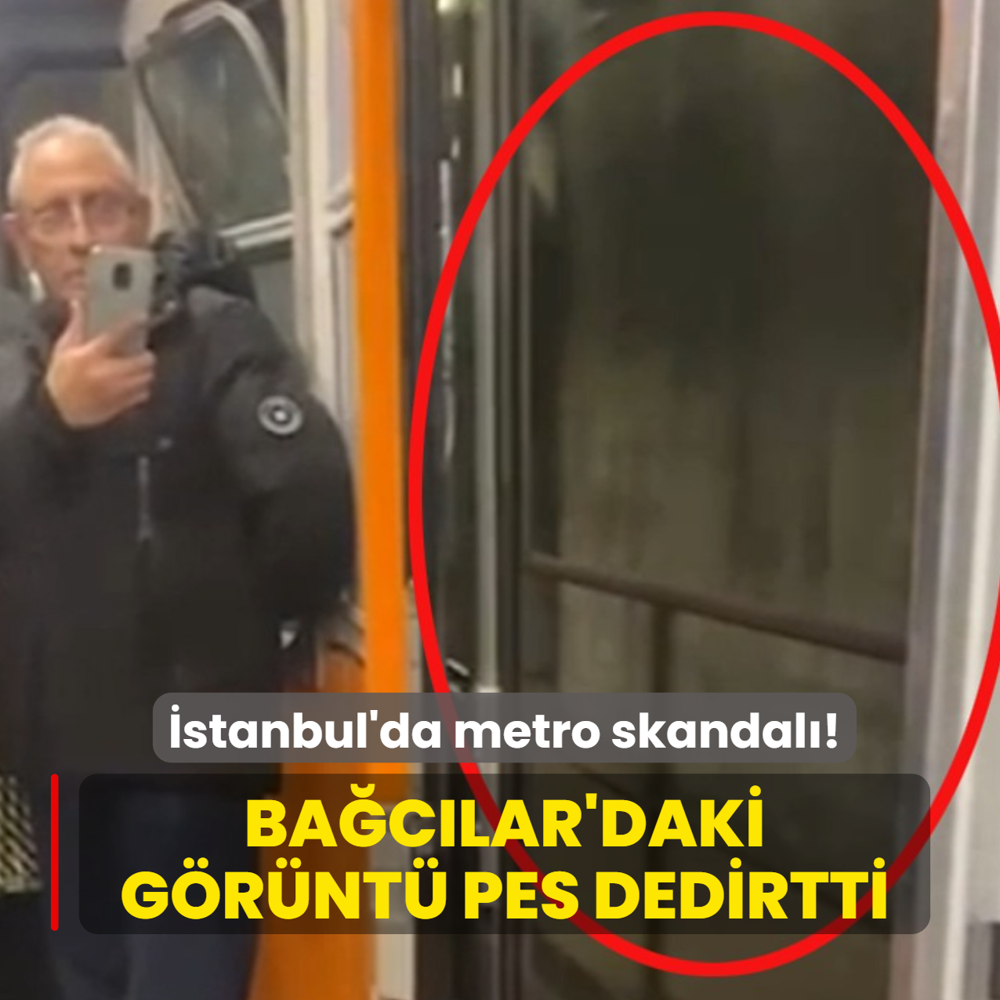 �stanbul'da metro skandal�! Ba�c�lar'daki g�r�nt� pes dedirtti