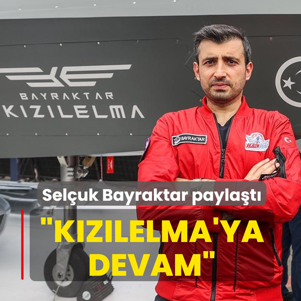 Sel�uk Bayraktar �2025'in k�sa �zeti�ni payla�t�: Ak�p giderken zaman KIZILELMA'ya devam