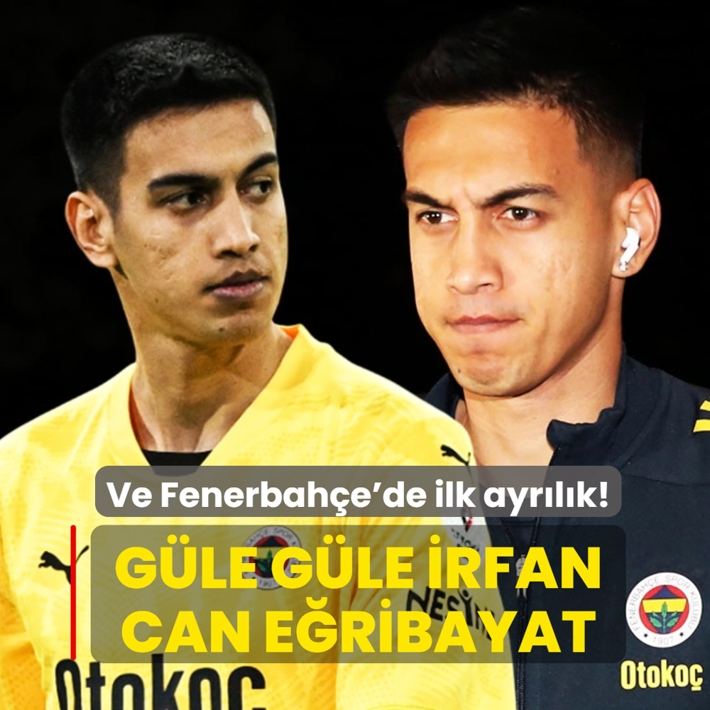 Ve Fenerbah�e'de ilk ayr�l�k! G�le g�le �rfan Can E�ribayat