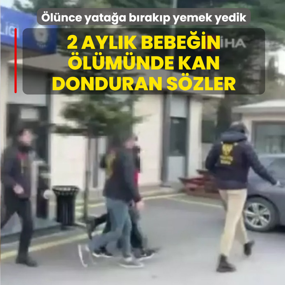 2 ayl�k bebe�in �l�m�nde kan donduran s�zler: �l�nce yata�a b�rak�p yemek yedik