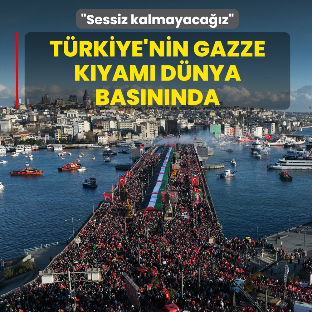 T�rkiye'nin Gazze k�yam� d�nya bas�n�nda: Sessiz kalmayaca��z