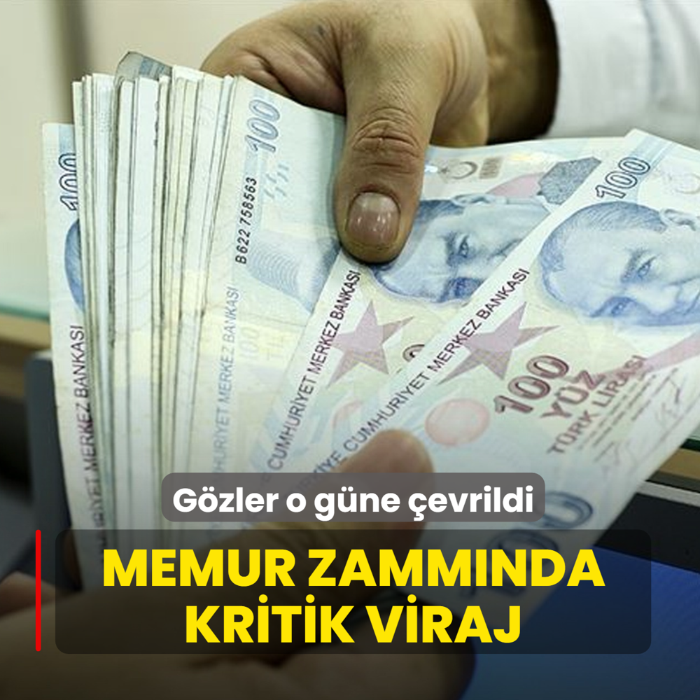 Memur zamm�nda kritik viraj! G�zler o g�ne �evrildi