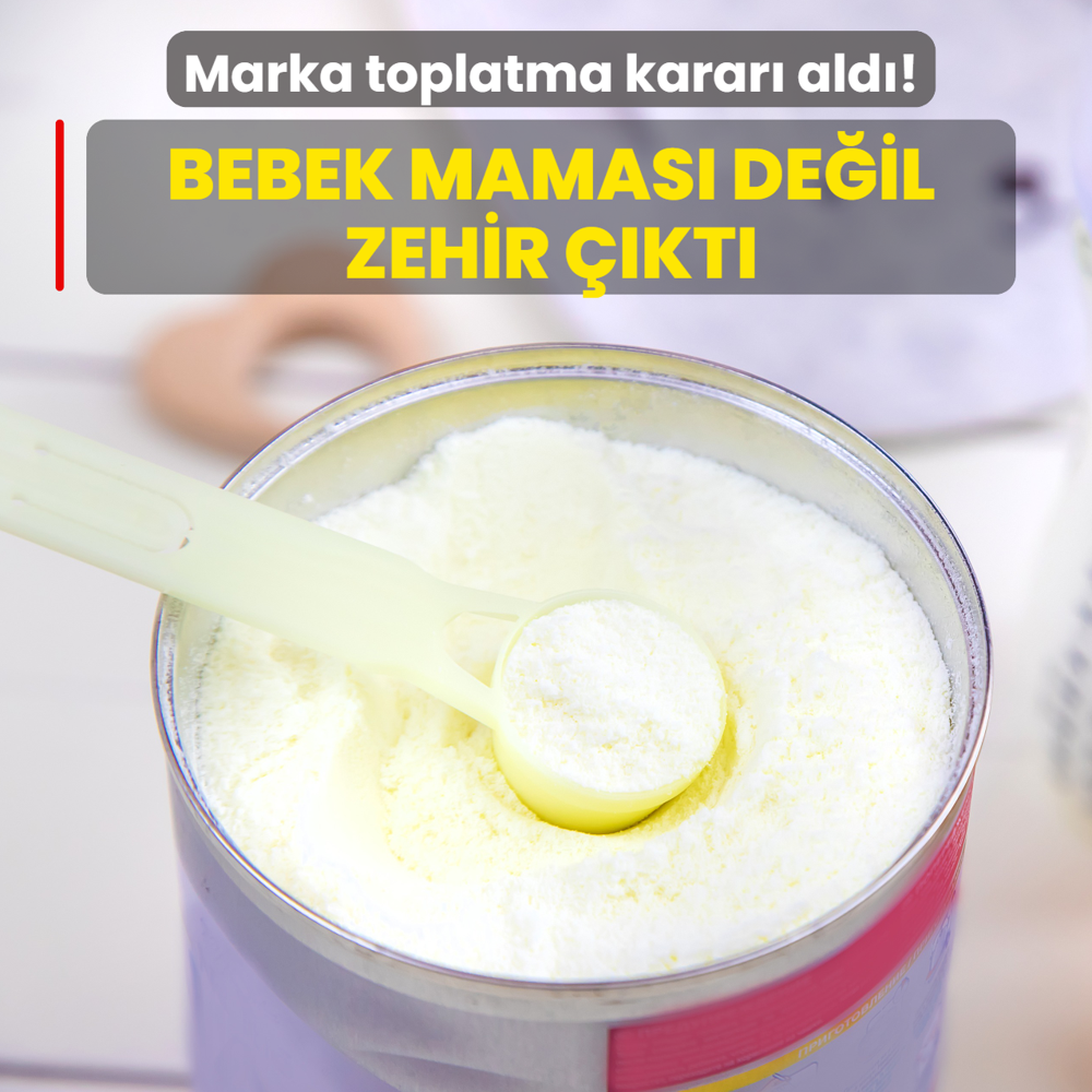 O markan�n bebek mamalar�nda zehirleyen toksin ��kt�! Mamalar toplat�l�yor: �lk 6 saat kritik