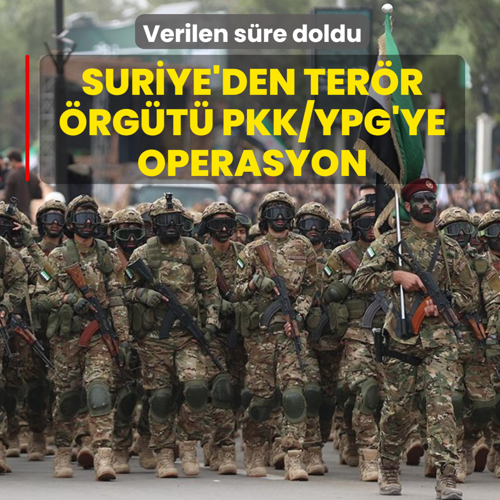 Verilen s�re doldu! Suriye'den ter�r �rg�t� PKK/YPG'ye operasyon