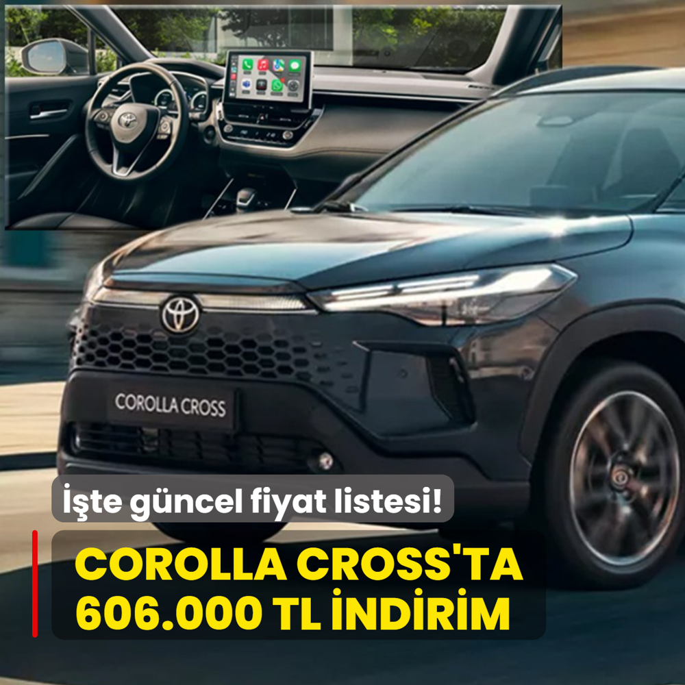 Toyota a��klad�: Corolla Cross ara�ta 606.000 TL indirim! ��te g�ncel fiyat listesi...