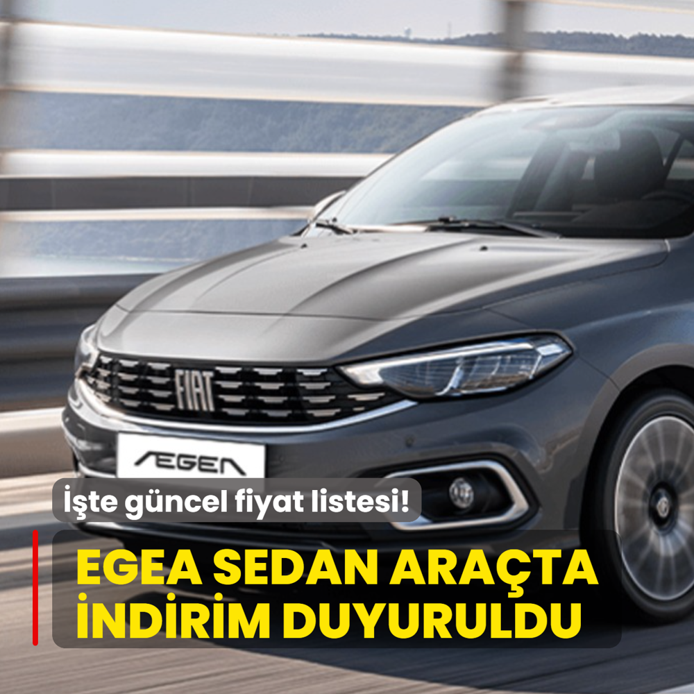 Fiat yapt� yapaca��n�: T�m Egea Sedan versiyonlar�nda indirim! ��te g�ncel fiyat listesi...