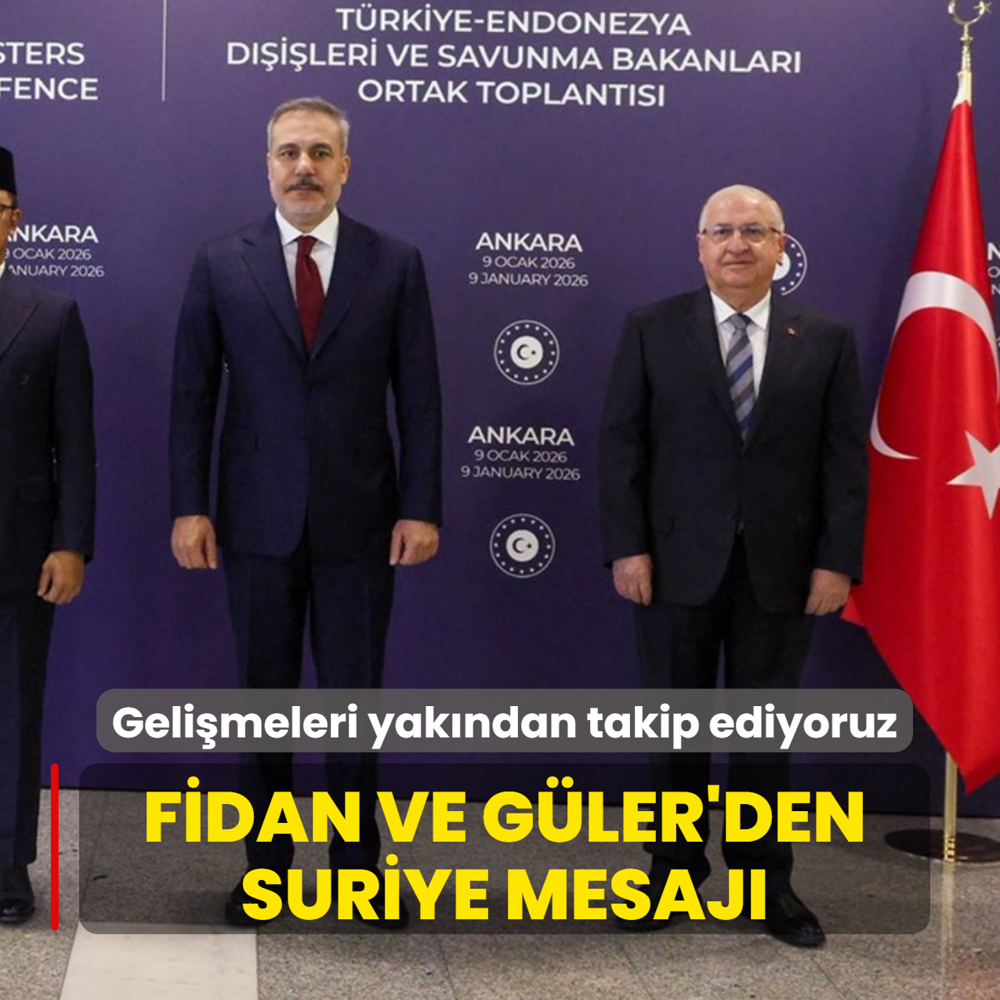Fidan ve G�ler'den Suriye mesaj�: Geli�meleri yak�ndan takip ediyoruz