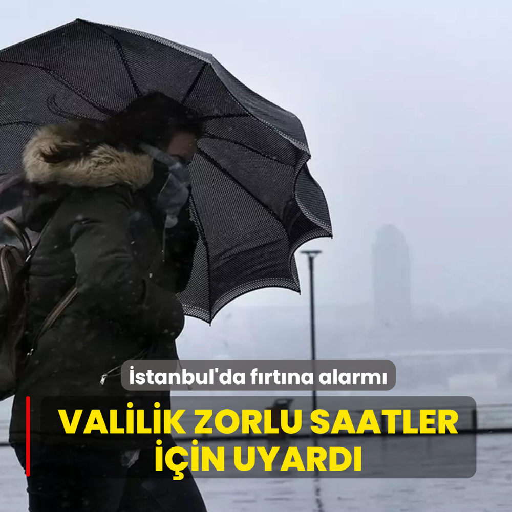 �stanbul'da f�rt�na alarm�: Valilik zorlu saatler i�in uyard�