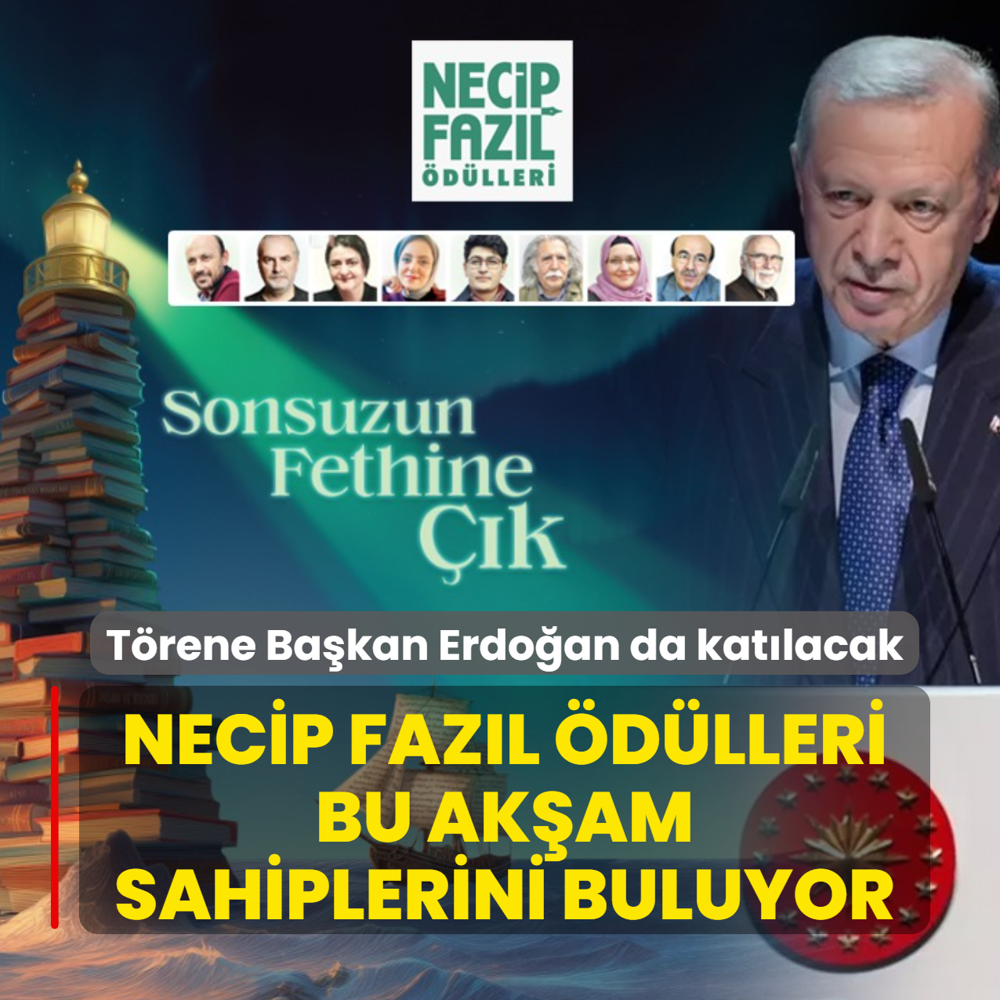 Necip Faz�l �d�lleri bu ak�am sahiplerini buluyor: T�rene Ba�kan Erdo�an da kat�lacak