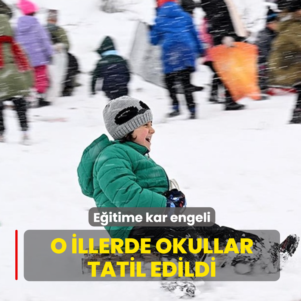 E�itime kar engeli! O illerde okullar tatil edildi