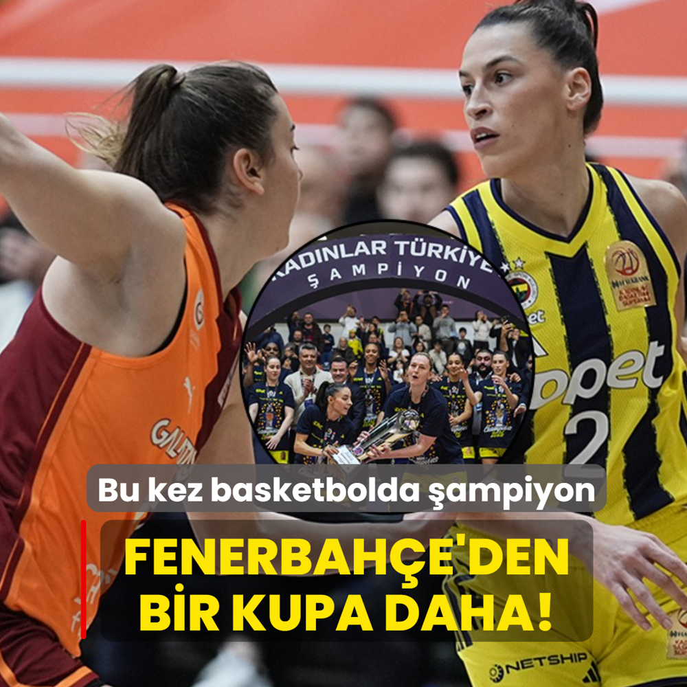 Fenerbah�e'den bir kupa daha! Bu kez basketbolda �ampiyon