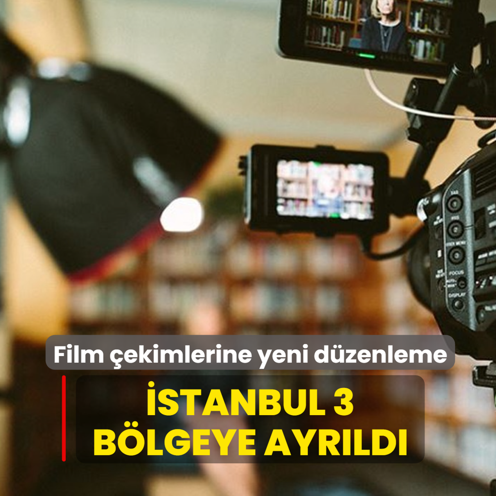 Film �ekimlerine yeni d�zenleme: �stanbul 3 b�lgeye ayr�ld�