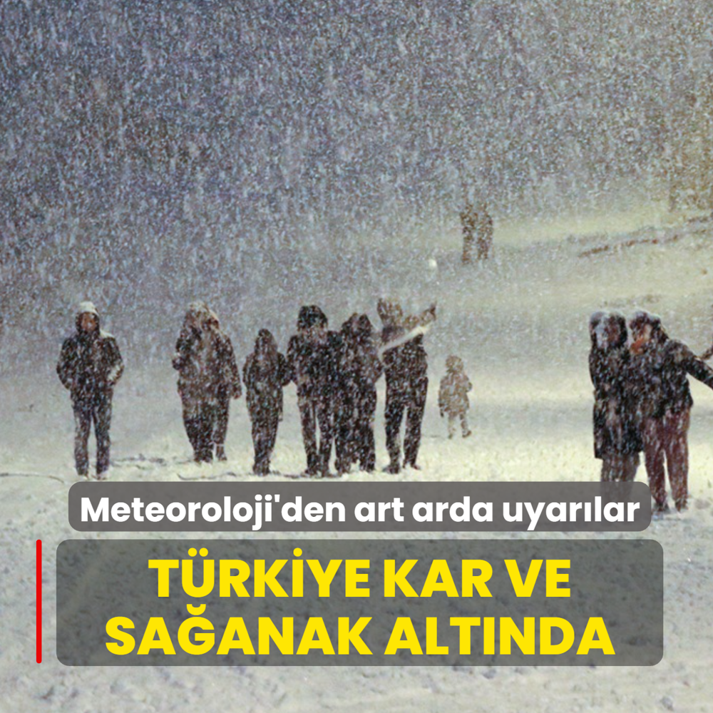 Meteoroloji'den art arda uyar�lar! T�rkiye kar ve sa�anak alt�nda