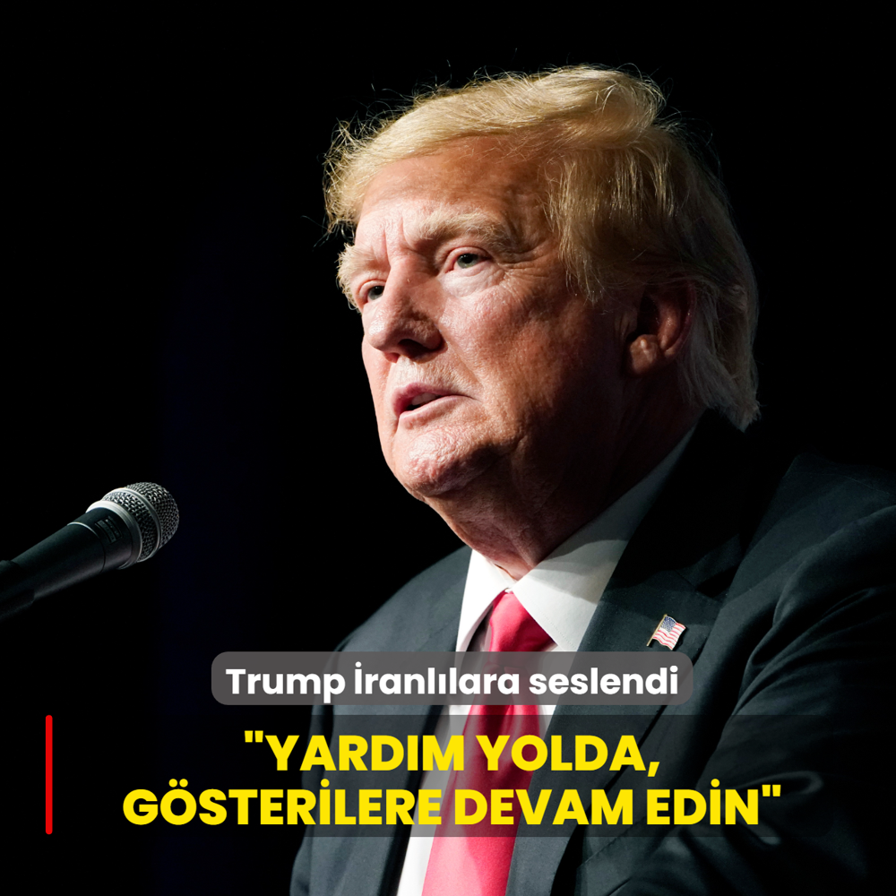 Trump �ranl�lara seslendi: Yard�m yolda, g�sterilere devam edin
