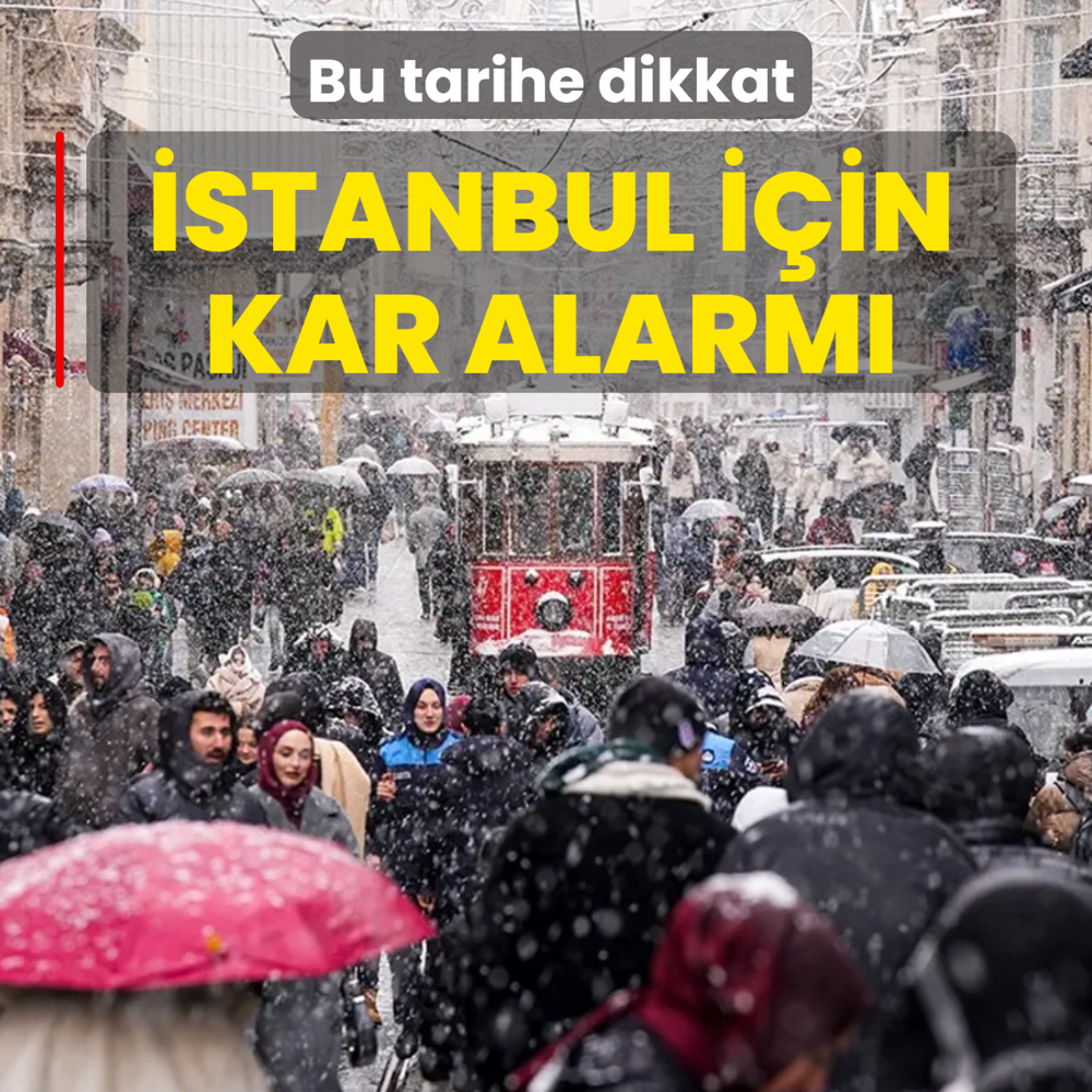 �stanbul i�in kar alarm�: Tarih verildi