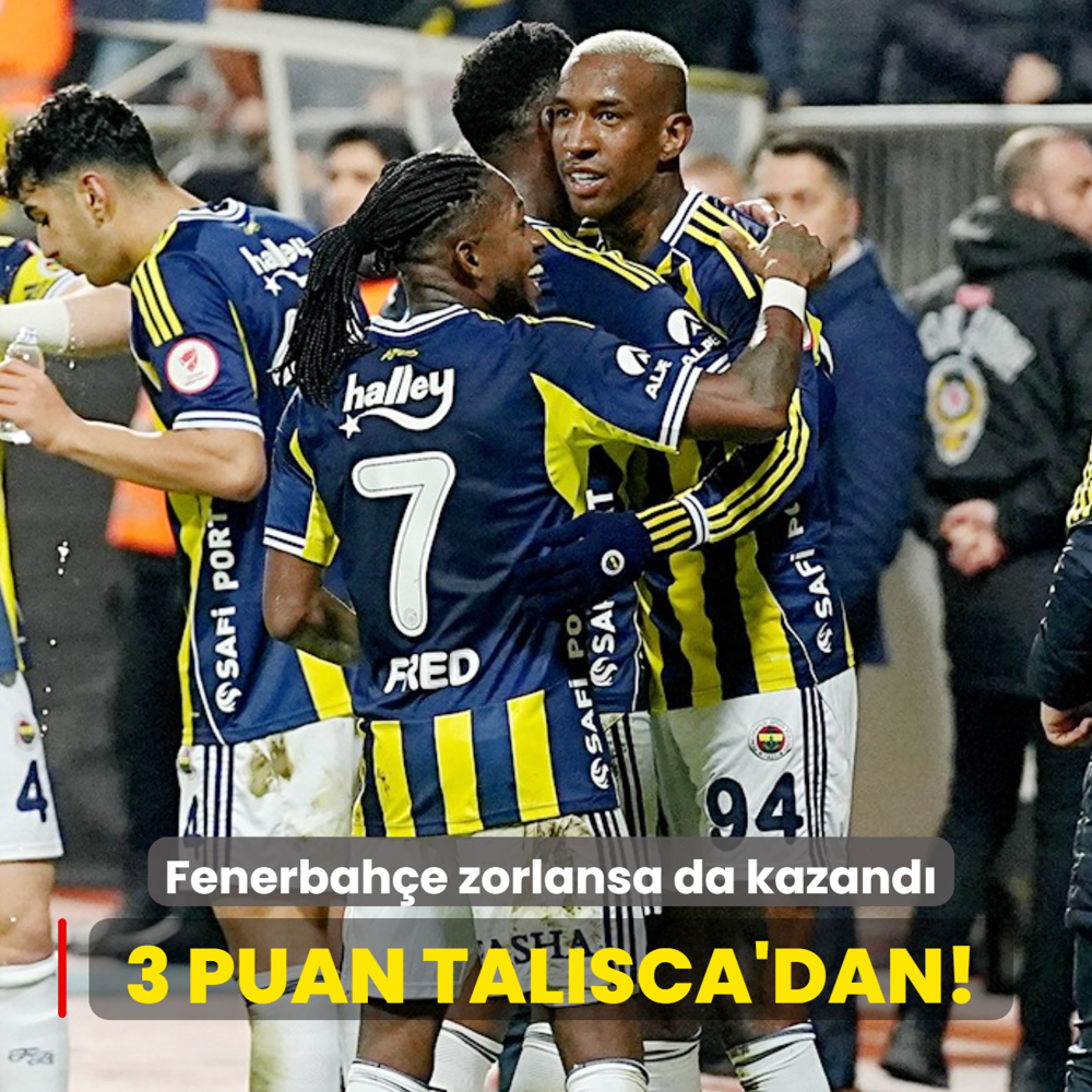 3 puan Talisca'dan! Fenerbah�e zorlansa da kazand�