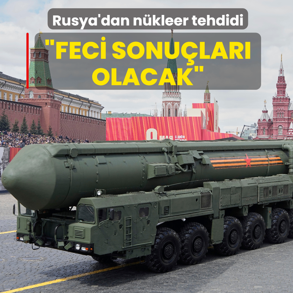 Rusya'dan n�kleer tehdidi... �Feci sonu�lar� olacak�