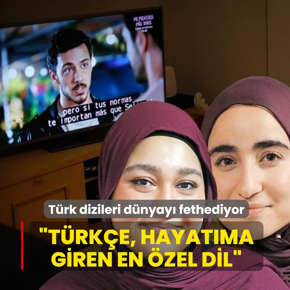 T�rk dizileri d�nyay� fethediyor! �T�rk�e, hayat�ma giren en �zel dil�