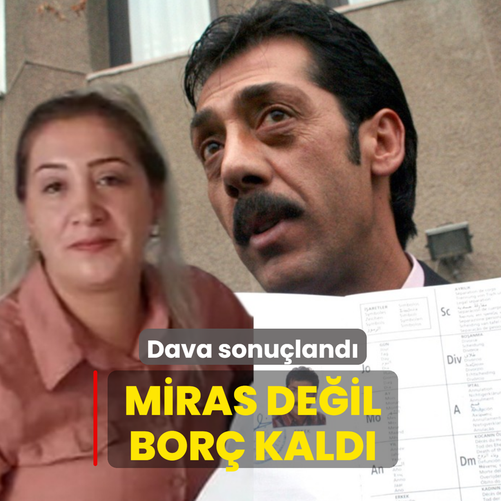 Dava sonu�land�: Miras de�il bor� kald�