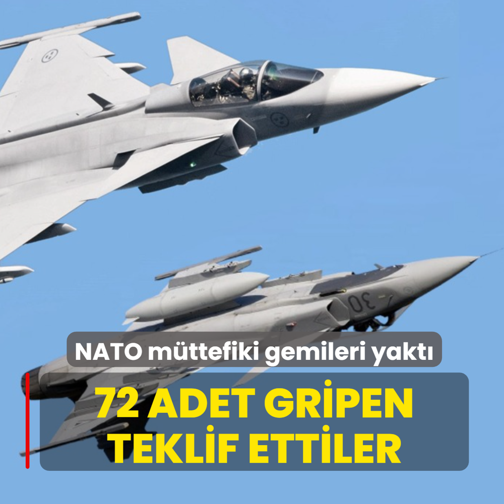 NATO m�ttefikinden bomba teklif: 72 adet Gripen sava� u�a�� sat���na haz�r�z