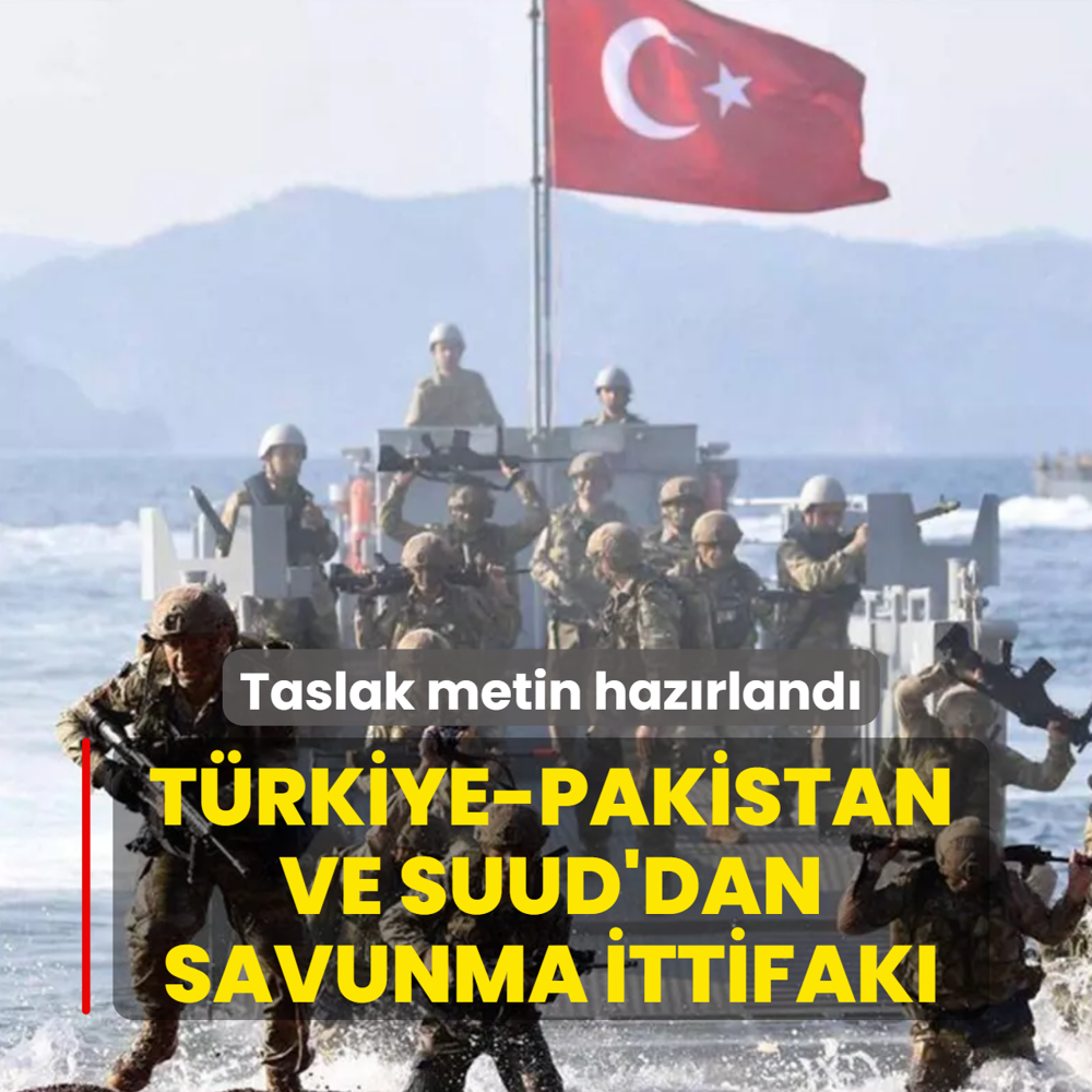 T�rkiye-Pakistan ve Suud'dan savunma ittifak�