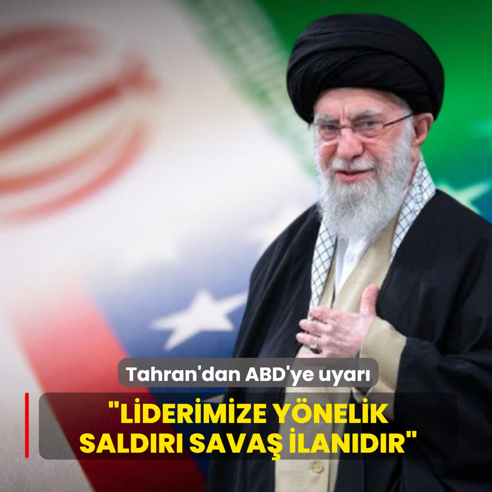 Tahran'dan ABD'ye uyar�: Liderimize y�nelik sald�r� sava� ilan�d�r