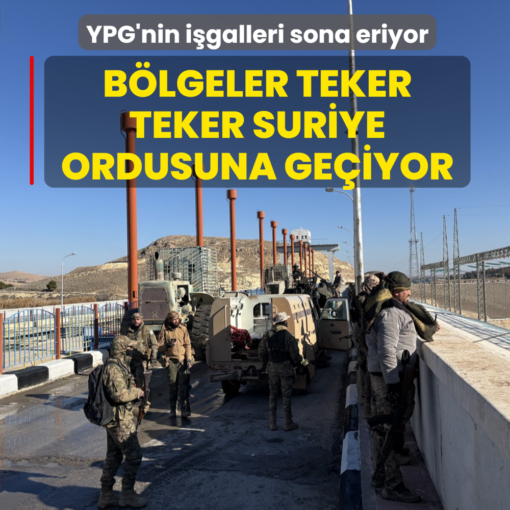 YPG'nin i�galleri sona eriyor! B�lgeler teker teker Suriye'ye ge�iyor