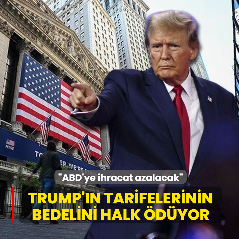 Trump'�n tarifelerinin bedelini halk �d�yor: ABD'ye ihracat azalacak