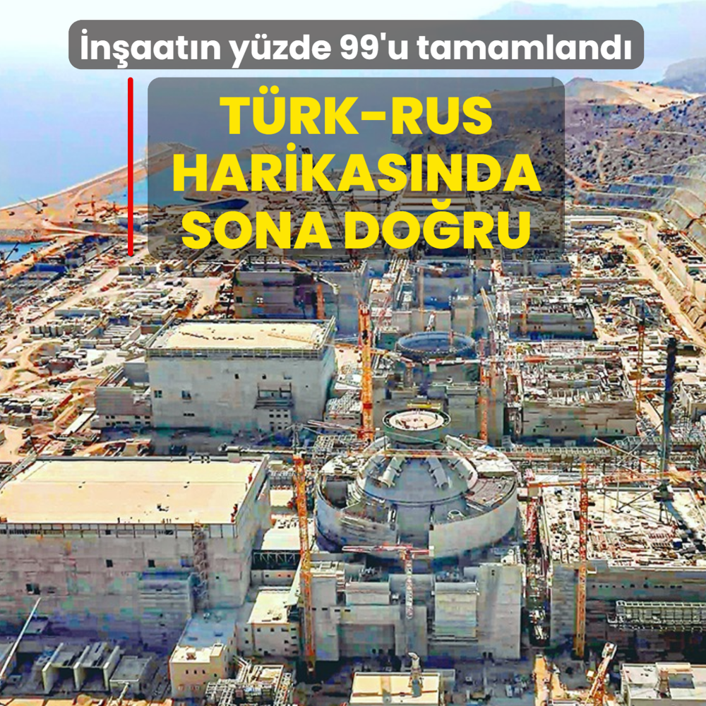 T�rk-Rus harikas�nda sona do�ru: �n�aat�n y�zde 99'u tamamland�