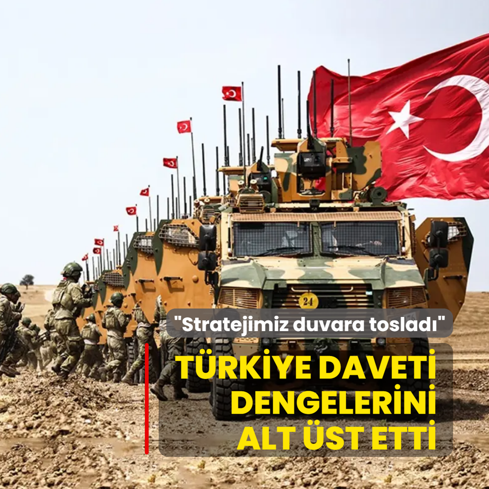 T�rkiye daveti dengelerini alt �st etti: Stratejimiz duvara toslad�