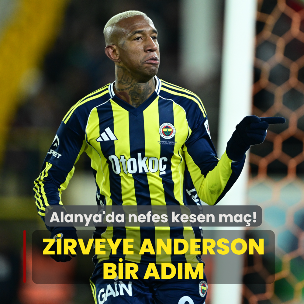 Zirveye Anderson bir ad�m