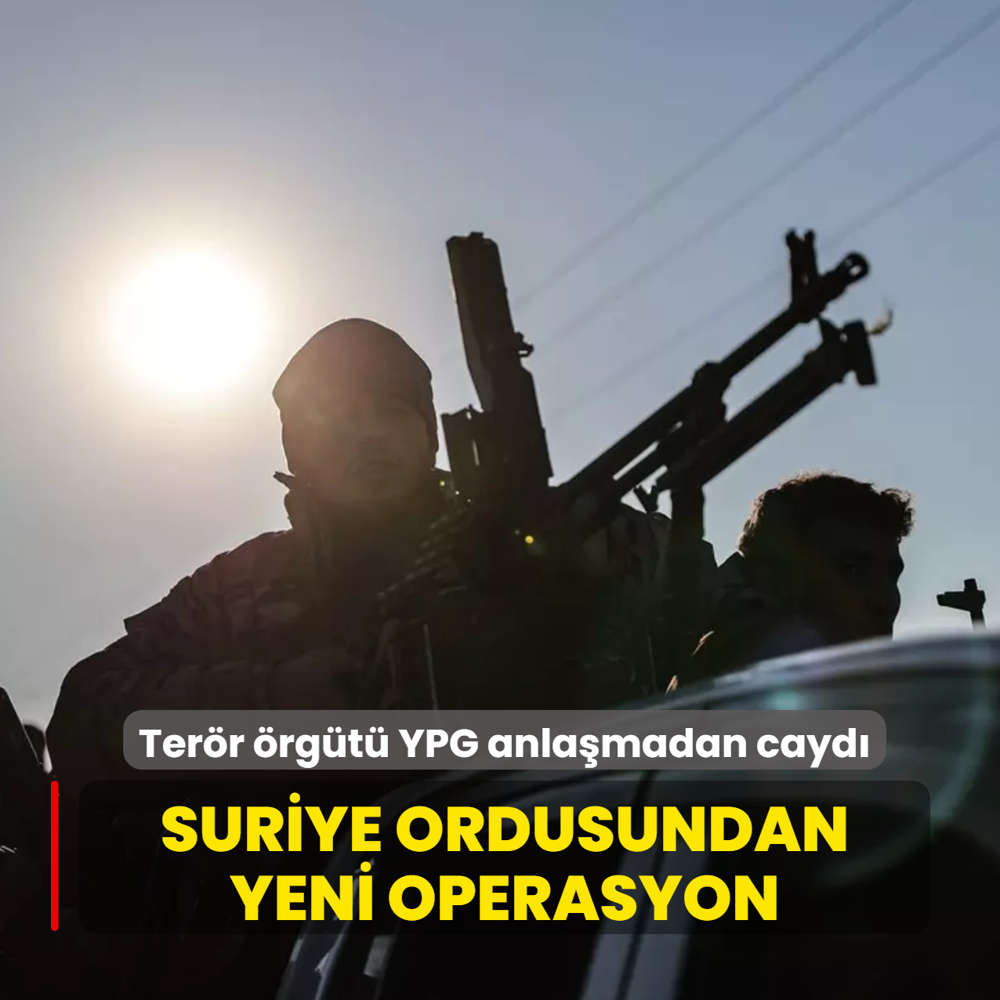 Ter�r �rg�t� YPG anla�madan cayd�... Suriye ordusundan yeni operasyon