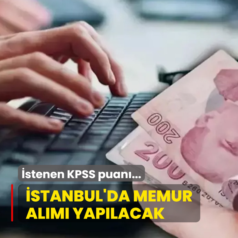 Resmen a��kland�: �stanbul'da memur al�m� yap�lacak! �stenen KPSS puan�...