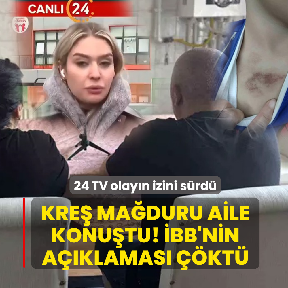 24 TV olay�n izini s�rd�! Kre� ma�duru aile konu�tu, �BB'nin a��klamas� ��kt�